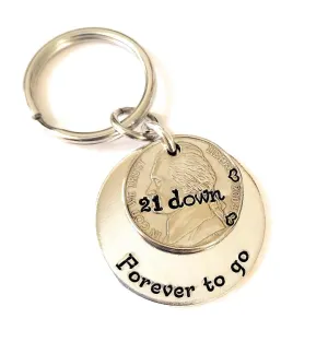 21 Down and Forever To Go for 21st Anniversary with Traditional Wedding Year Nickel Key Chain