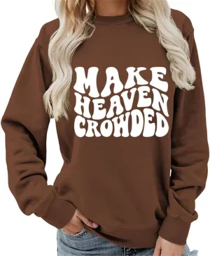 AirPlace Letter Shirts for Women Long Sleeve Shirts Make Heaven Crowded O Neck Sweatshirts Cute Loose Women Blouse Tops 2024
