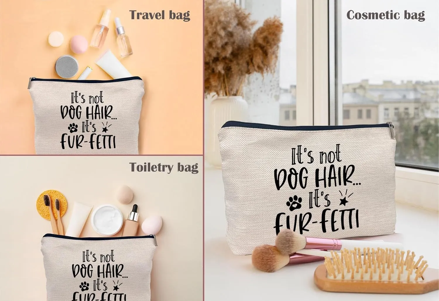 It's Not Dog Hair It's Fur-Fetti Makeup Bag - Dog Lovers Gift for Women & Girls