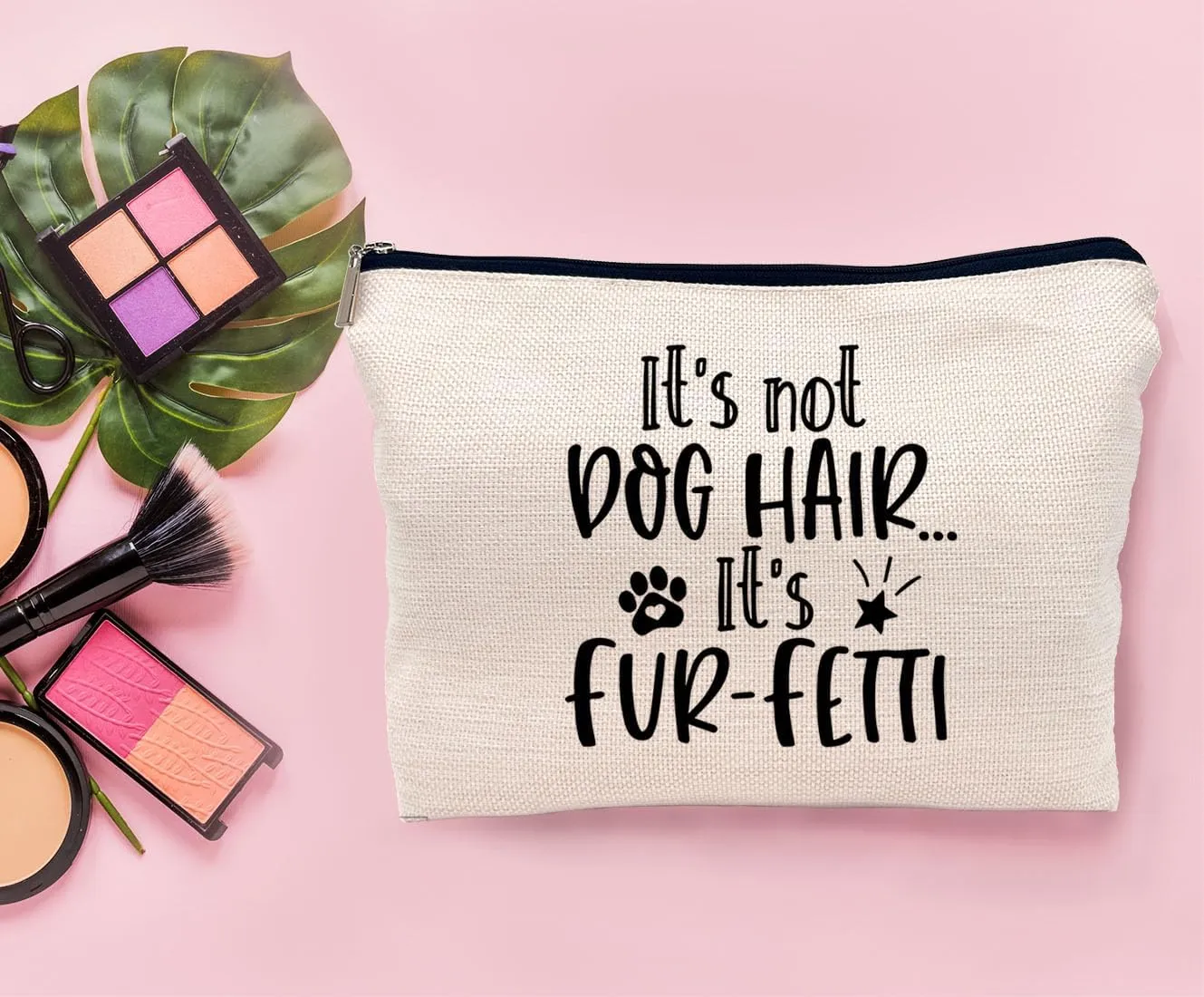It's Not Dog Hair It's Fur-Fetti Makeup Bag - Dog Lovers Gift for Women & Girls