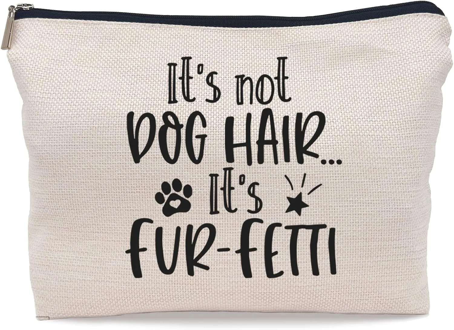 It's Not Dog Hair It's Fur-Fetti Makeup Bag - Dog Lovers Gift for Women & Girls