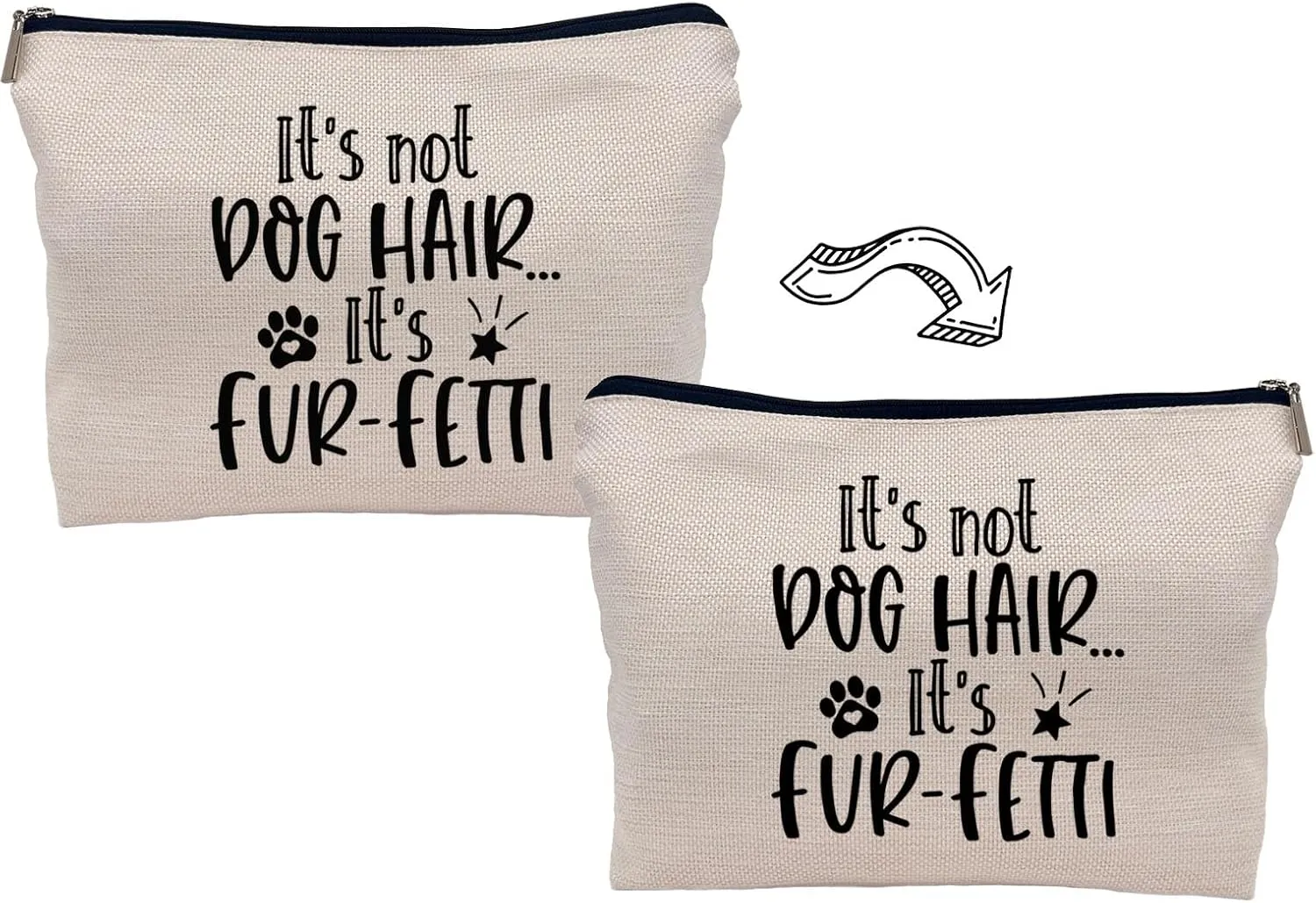 It's Not Dog Hair It's Fur-Fetti Makeup Bag - Dog Lovers Gift for Women & Girls