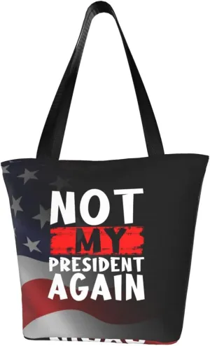 Not My President Democrat Elections 2024 Fashion Shoulder Bag Large Capacity For Man Or Woman